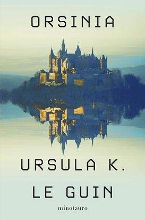 ORSINIA | 9788445019641 | LE GUIN, URSULA K. | Llibreria Geli - Llibreria Online de Girona - Comprar llibres en català i castellà