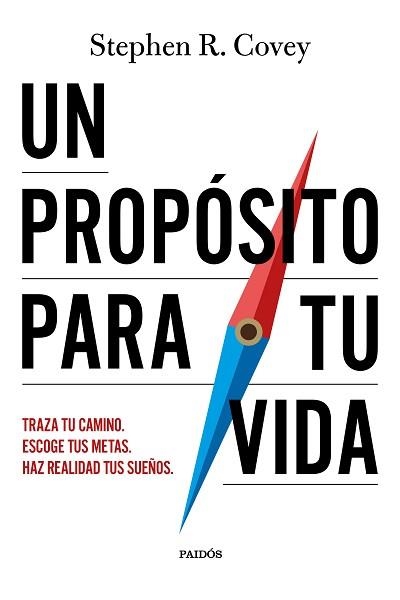UN PROPÓSITO PARA TU VIDA | 9788449345616 | COVEY, STEPHEN R. | Llibreria Geli - Llibreria Online de Girona - Comprar llibres en català i castellà