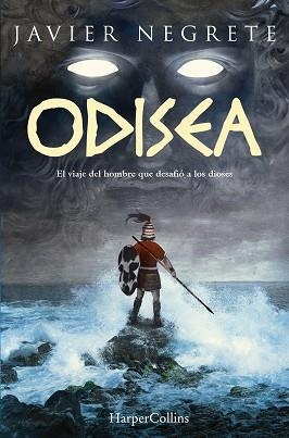 ODISEA.EL VIAJE DEL HOMBRE QUE DESAFIÓ A LOS DIOSES | 9788410644144 | NEGRETE, JAVIER | Llibreria Geli - Llibreria Online de Girona - Comprar llibres en català i castellà