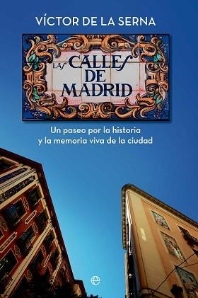 LAS CALLES DE MADRID | 9788410943476 | DE LA SERNA, VÍCTOR | Libreria Geli - Librería Online de Girona - Comprar libros en catalán y castellano