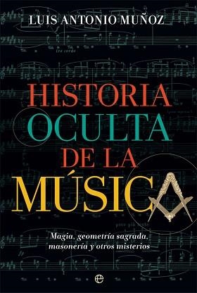HISTORIA OCULTA DE LA MÚSICA | 9788410943544 | MUÑOZ, LUIS ANTONIO | Llibreria Geli - Llibreria Online de Girona - Comprar llibres en català i castellà