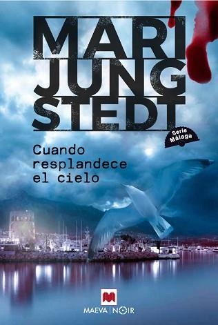 CUANDO RESPLANDECE EL CIELO (SERIE MÁLAGA-3) | 9791388136078 | JUNGSTEDT, MARI | Libreria Geli - Librería Online de Girona - Comprar libros en catalán y castellano