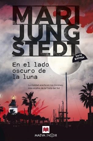 EN EL LADO OSCURO DE LA LUNA (SERIE MÁLAGA-2) | 9788419638526 | JUNGSTEDT, MARI | Llibreria Geli - Llibreria Online de Girona - Comprar llibres en català i castellà