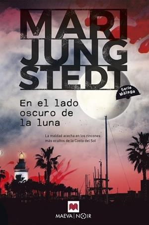 EN EL LADO OSCURO DE LA LUNA (SERIE MÁLAGA-2) | 9788419638526 | JUNGSTEDT, MARI | Llibreria Geli - Llibreria Online de Girona - Comprar llibres en català i castellà