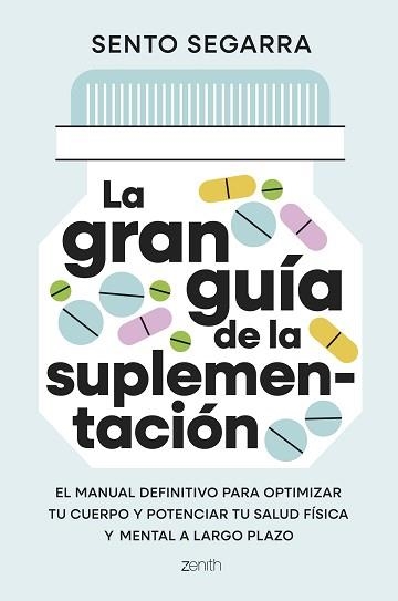 LA GRAN GUÍA DE LA SUPLEMENTACIÓN | 9788408321699 | SEGARRA, SENTO | Libreria Geli - Librería Online de Girona - Comprar libros en catalán y castellano