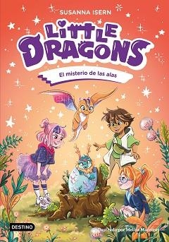 LITTLE DRAGONS-6.EL MISTERIO DE LAS ALAS | 9788408322320 | ISERN, SUSANNA/MACEIRAS SOARES, MELISA | Llibreria Geli - Llibreria Online de Girona - Comprar llibres en català i castellà