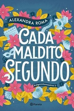 CADA MALDITO SEGUNDO(BILOGÍA ALGO COMO NOSOTROS 2) | 9788408323143 | ROMA, ALEXANDRA | Llibreria Geli - Llibreria Online de Girona - Comprar llibres en català i castellà