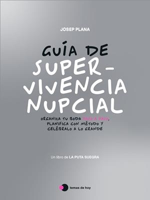 GUÍA DE SUPERVIVENCIA NUPCIAL | 9791387869793 | LA PUTA SUEGRA (JOSEP PLANA) | Llibreria Geli - Llibreria Online de Girona - Comprar llibres en català i castellà