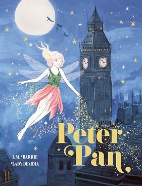 PETER PAN (EDICIÓN ESPECIAL CON CANTOS TINTADOS) | 9791388220128 | BARRIE, J. M./DESIDIA, LADY | Llibreria Geli - Llibreria Online de Girona - Comprar llibres en català i castellà