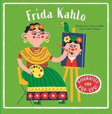 BIOGRAFIES D'ARTISTES EN POP-UP. FRIDA KAHLO | 9788466160018 | HARMAN, ALICE | Llibreria Geli - Llibreria Online de Girona - Comprar llibres en català i castellà