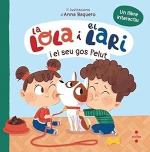 LA LOLA I EL LARI I EL SEU GOS PELUT | 9788466160261 | TELLECHEA, TERESA | Llibreria Geli - Llibreria Online de Girona - Comprar llibres en català i castellà