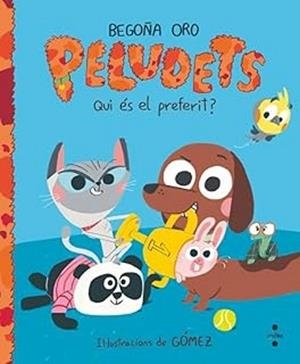PELUDETS.QUI ÉS EL PREFERIT? | 9788466160445 | ORO PRADERA, BEGOÑA | Llibreria Geli - Llibreria Online de Girona - Comprar llibres en català i castellà