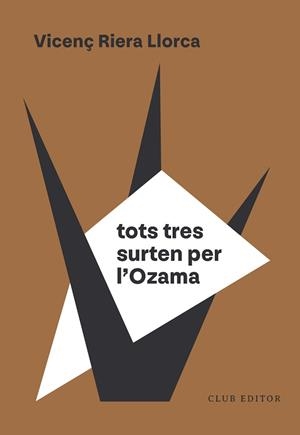 TOTS TRES SURTEN PER L'OZAMA | 9788473295154 | RIERA LLORCA, VICENÇ | Llibreria Geli - Llibreria Online de Girona - Comprar llibres en català i castellà
