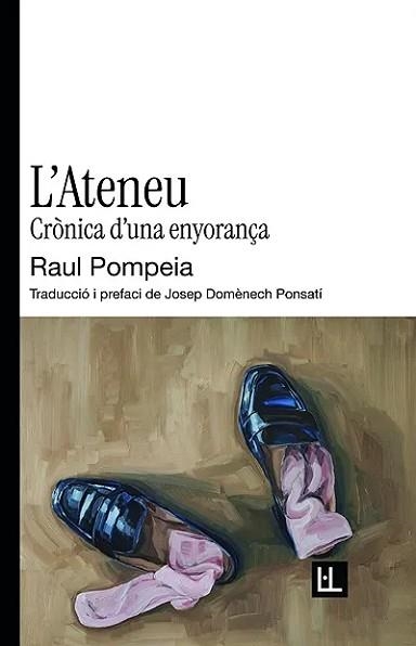 L'ATENEU.CRÒNICA D'UNA ENYORANÇA | 9791399079081 | POMPEIA, RAUL | Llibreria Geli - Llibreria Online de Girona - Comprar llibres en català i castellà