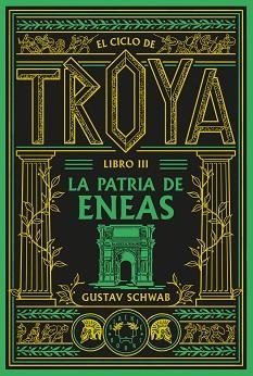 EL CICLO DE TROYA.LIBRO-3.LA PATRIA DE ENEAS | 9791388154119 | SCHWAB, GUSTAV | Libreria Geli - Librería Online de Girona - Comprar libros en catalán y castellano