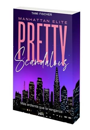 PRETTY SCANDALOUS.MÁS ARDIENTE QUE LA VENGANZA | 9788410399136 | FISCHER, TAMI | Libreria Geli - Librería Online de Girona - Comprar libros en catalán y castellano