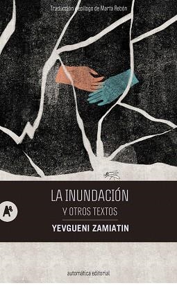 LA INUNDACIÓN Y OTROS TEXTOS | 9788410141292 | ZAMIATIN, YEVGUENI | Llibreria Geli - Llibreria Online de Girona - Comprar llibres en català i castellà