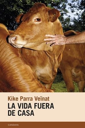 LA VIDA FUERA DE CASA | 9788418504921 | PARRA VEÏNAT, KIKE | Llibreria Geli - Llibreria Online de Girona - Comprar llibres en català i castellà