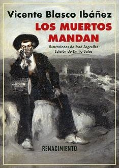 LOS MUERTOS MANDAN | 9791388381034 | BLASCO IBÁÑEZ, VICENTE | Llibreria Geli - Llibreria Online de Girona - Comprar llibres en català i castellà