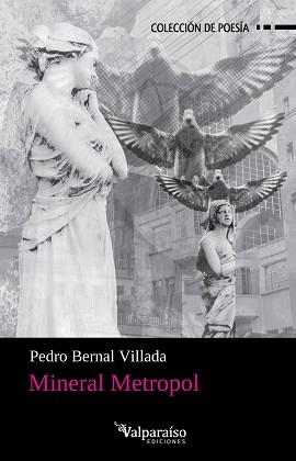 MINERAL METROPOL | 9791388007873 | BERNAL VILLADA,PEDRO | Libreria Geli - Librería Online de Girona - Comprar libros en catalán y castellano