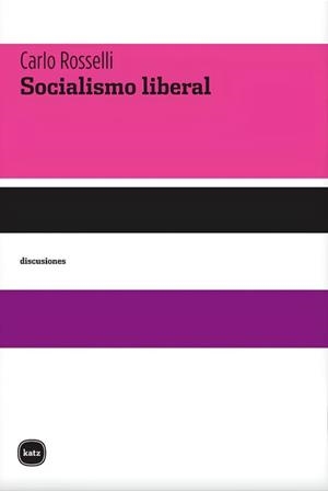 SOCIALISMO LIBERAL | 9788415917311 | ROSELLI,CARLO | Llibreria Geli - Llibreria Online de Girona - Comprar llibres en català i castellà