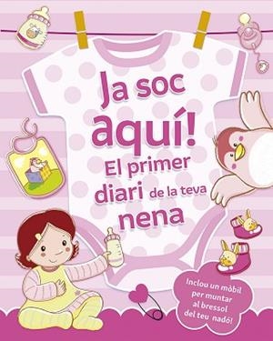 JA SOC AQUÍ.EL PRIMER DIARI DE LA TEVA NENA | 9788491459200 | REGGIANI, SARA | Llibreria Geli - Llibreria Online de Girona - Comprar llibres en català i castellà
