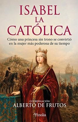 ISABEL LA CATÓLICA | 9791388075346 | ALBERTO DE FRUTOS DÁVALOS | Libreria Geli - Librería Online de Girona - Comprar libros en catalán y castellano