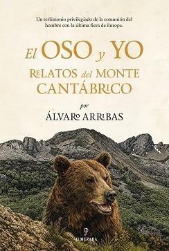 EL OSO Y  YO | 9791370204600 | ARRIBAS MORENO, ÁLVARO | Libreria Geli - Librería Online de Girona - Comprar libros en catalán y castellano