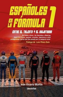 ESPAÑOLES EN LA FÓRMULA 1 | 9791387955458 | VICARIO MARTÍN, IVÁN | Libreria Geli - Librería Online de Girona - Comprar libros en catalán y castellano