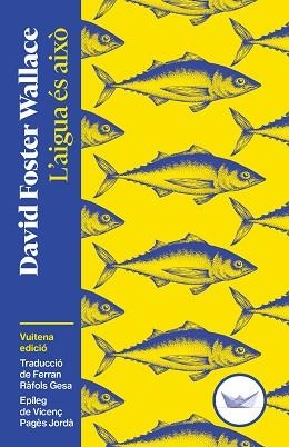 L'AIGUA ÉS AIXÒ | 9791387726515 | FOSTER WALLACE, DAVID | Llibreria Geli - Llibreria Online de Girona - Comprar llibres en català i castellà