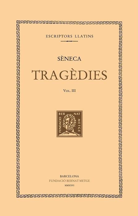TRAGÈDIES-3(SÉNECA) EDICIÓ EN RÚSTEGA | 9788498594713 | SÈNECA | Llibreria Geli - Llibreria Online de Girona - Comprar llibres en català i castellà
