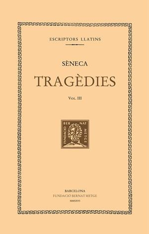 TRAGÈDIES-3(SÉNECA) EDICIÓ EN RÚSTEGA | 9788498594713 | SÈNECA | Llibreria Geli - Llibreria Online de Girona - Comprar llibres en català i castellà
