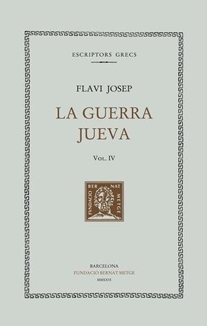 LA GUERRA JUEVA-4 (EDICIÓ EN RÚSTEGA) | 9788498594683 | FLAVI JOSEP | Llibreria Geli - Llibreria Online de Girona - Comprar llibres en català i castellà