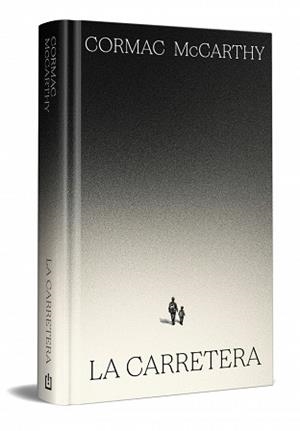 LA CARRETERA (EDICIÓN ESPECIAL EN TAPA DURA) | 9788466392167 | MCCARTHY, CORMAC | Llibreria Geli - Llibreria Online de Girona - Comprar llibres en català i castellà