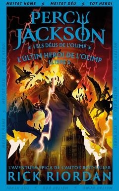 L'ÚLTIM HEROI DE L'OLIMP (PERCY JACKSON I ELS DÉUS DE L'OLIMP 5) | 9788419868985 | RIORDAN, RICK | Llibreria Geli - Llibreria Online de Girona - Comprar llibres en català i castellà
