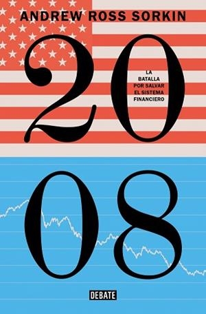2008.LA BATALLA POR SALVAR EL SISTEMA FINANCIERO | 9791387904562 | SORKIN, ANDREW ROSS | Llibreria Geli - Llibreria Online de Girona - Comprar llibres en català i castellà