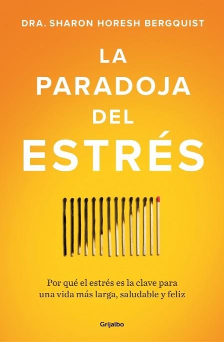 LA PARADOJA DEL ESTRÉS | 9788425373350 | HORESH BERGQUIST, SHARON | Llibreria Geli - Llibreria Online de Girona - Comprar llibres en català i castellà