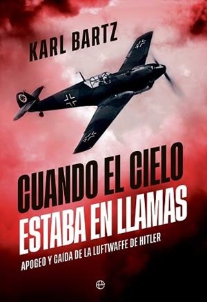 CUANDO EL CIELO ESTABA EN LLAMAS | 9788410943667 | BARTZ, KARL | Llibreria Geli - Llibreria Online de Girona - Comprar llibres en català i castellà