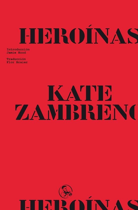 HEROÍNAS | 9788418782893 | ZAMBRENO, KATE | Llibreria Geli - Llibreria Online de Girona - Comprar llibres en català i castellà