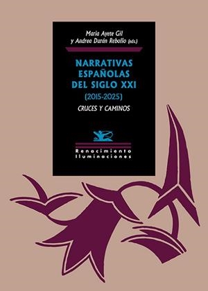 NARRATIVAS ESPAÑOLAS DEL SIGLO XXI (2015-2025): CRUCES Y CAMINOS | 9791388381065 | VARIOS AUTORES | Llibreria Geli - Llibreria Online de Girona - Comprar llibres en català i castellà