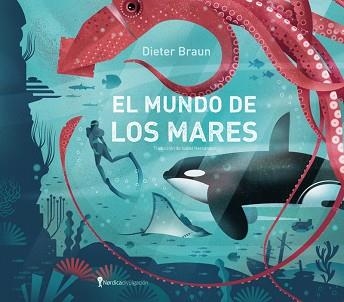 EL MUNDO DE LOS MARES | 9791387922979 | BRAUN, DIETER | Llibreria Geli - Llibreria Online de Girona - Comprar llibres en català i castellà