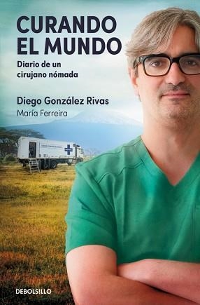 CURANDO EL MUNDO | 9788466389839 | GONZÁLEZ RIVAS, DIEGO/FERREIRA, MARÍA | Llibreria Geli - Llibreria Online de Girona - Comprar llibres en català i castellà