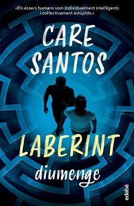 DIUMENGE.SAGA LABERINT | 9788468377919 | SANTOS, CARE | Libreria Geli - Librería Online de Girona - Comprar libros en catalán y castellano