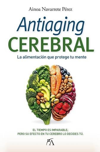 ANTIAGING CEREBRAL | 9788410354814 | NAVARRETE PÉREZ, AINOA | Libreria Geli - Librería Online de Girona - Comprar libros en catalán y castellano