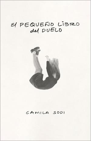 EL PEQUEÑO LIBRO DEL DUELO | 9788403525139 | SODI, CAMILA | Libreria Geli - Librería Online de Girona - Comprar libros en catalán y castellano