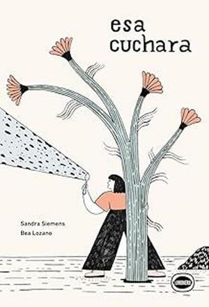 ESA CUCHARA | 9791399068856 | SIEMENS, SANDRA | Libreria Geli - Librería Online de Girona - Comprar libros en catalán y castellano