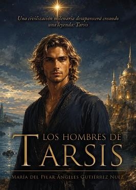 LOS HOMBRES DE TARSIS | 9791388234262 | GUTIÉRREZ NUEZ, MARÍA DEL PILAR ÁNGELES | Llibreria Geli - Llibreria Online de Girona - Comprar llibres en català i castellà