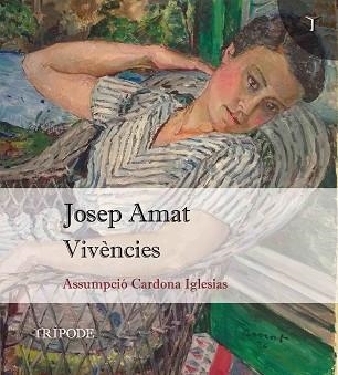 JOSEP AMAT.VIVÈNCIES | 9791399187236 | CARDONA IGLESIAS, ASSUMPCIÓ | Libreria Geli - Librería Online de Girona - Comprar libros en catalán y castellano