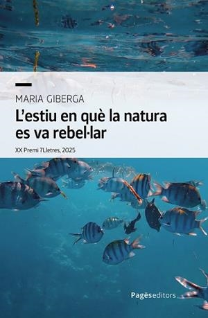 L'ESTIU EN QUÈ LA NATURA ES VA REBEL·LAR | 9788413037264 | GIBERGA ZARAGOZA, MARIA | Llibreria Geli - Llibreria Online de Girona - Comprar llibres en català i castellà