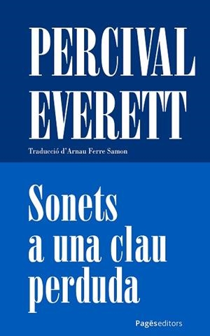 SONETS A UNA CLAU PERDUDA | 9788413037288 | EVERETT, PERCIVAL | Llibreria Geli - Llibreria Online de Girona - Comprar llibres en català i castellà